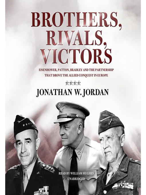 Title details for Brothers, Rivals, Victors by Jonathan W. Jordan - Available
